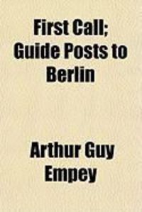 Produktbild: First Call; Guide Posts to Berlin