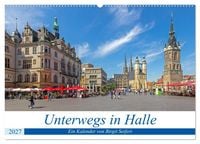 Produktbild: Unterwegs in Halle (Wandkalender 2027 DIN A2 quer), CALVENDO Monatskalender