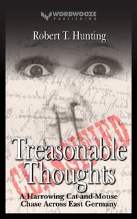 Produktbild: Treasonable Thoughts: A Harrowing Cat-and-Mouse Chase Across East Germany