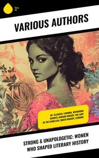 Produktbild: Strong & Unapologetic: Women Who Shaped Literary History