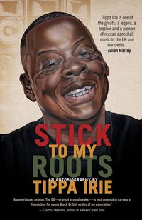 Produktbild: Stick To My Roots: A Music Memoir