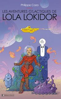 Produktbild: Les aventures g'lactiques de Lola Lokidor et Rufus Tucru