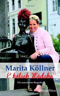 Bild vom Artikel Marita Köllner: E kölsch Mädche vom Autor Verena Koll