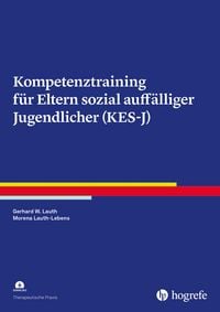 Produktbild: Kompetenztraining f&uuml;r Eltern sozial auff&auml;lliger Jugendlicher (KES-J)