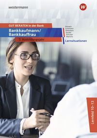 Bild vom Artikel GUT BERATEN in der Bank 3. Jahr Lernsituationen vom Autor Bernd Ettmann