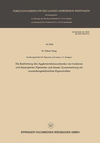 Produktbild: Die Bestimmung des Agglomerationszustandes von trockenen und dispergierten Pigmenten und dessen Zusammenhang mit anwendungstechnischen Eigenschaften