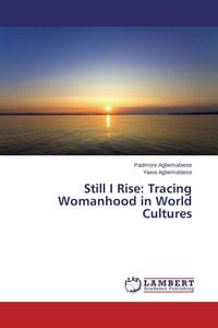 Produktbild: Still I Rise: Tracing Womanhood in World Cultures