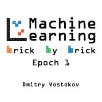 Produktbild: Machine Learning Brick by Brick, Epoch 1