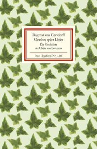 Goethes späte Liebe Dagmar Gersdorff