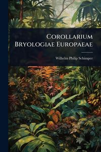 Produktbild: Corollarium Bryologiae Europaeae