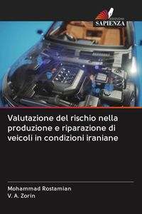 Produktbild: Valutazione del rischio nella produzione e riparazione di veicoli in condizioni iraniane