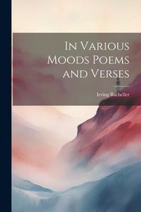 Produktbild: In Various Moods Poems and Verses