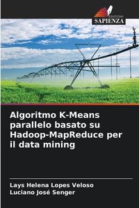 Produktbild: Algoritmo K-Means parallelo basato su Hadoop-MapReduce per il data mining