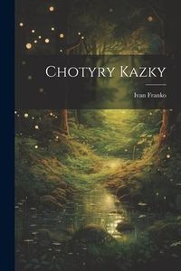 Produktbild: Chotyry kazky