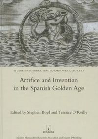 Produktbild: Artifice and Invention in the Spanish Golden Age