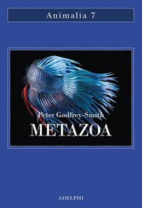 Produktbild: Metazoa. Gli animali e la nascita della mente