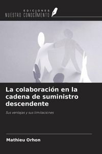 Produktbild: La colaboraci&oacute;n en la cadena de suministro descendente