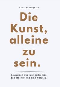 Produktbild: Die Kunst, Alleine Zu Sein