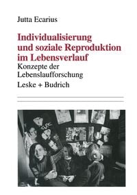Produktbild: Individualisierung und soziale Reproduktion im Lebensverlauf