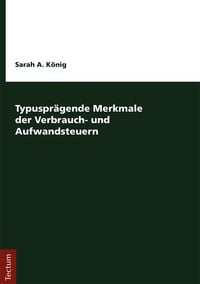 Produktbild: Typuspr&auml;gende Merkmale der Verbrauch- und Aufwandsteuern