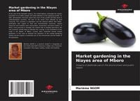 Produktbild: Market gardening in the Niayes area of Mboro
