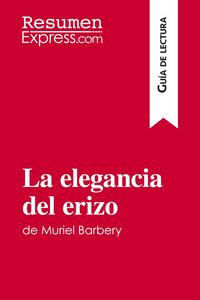 Produktbild: La elegancia del erizo de Muriel Barbery (Gu&iacute;a de lectura)