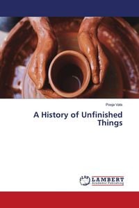 Produktbild: A History of Unfinished Things