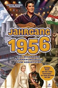 Produktbild: Jahrgang 1956 &ndash; Das besondere Erinnerungsbuch zum Geburtstag