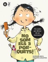 Produktbild: No som els tres porquets. Un conte per deixar de ser marranets