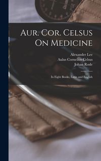 Produktbild: Aur. Cor. Celsus On Medicine