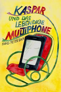 Produktbild: Kaspar und das lebendige Multiphone