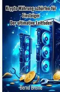 Produktbild: Krypto W&auml;hrung sch&uuml;rfen f&uuml;r Einsteiger