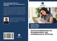 Produktbild: Zweischichttablette f&uuml;r Krampfanf&auml;lle und antidepressive Wirkung