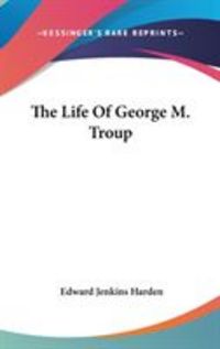 Produktbild: The Life of George M. Troup