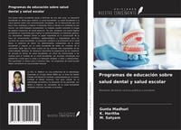Produktbild: Programas de educaci&oacute;n sobre salud dental y salud escolar