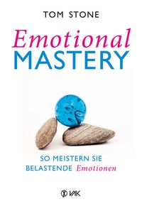 Produktbild: Emotional Mastery - So meistern Sie belastende Emotionen