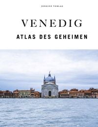 Produktbild: Venedig - Atlas des Geheimen