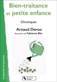 Produktbild: Bien-traitance et petite enfance : chroniques