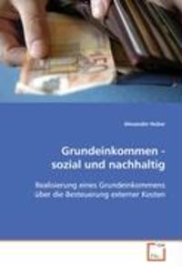 Huber Alexander: Grundeinkommen - sozial und nachhaltig