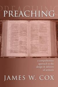 Produktbild: Preaching: A Comprehensive Approach to the Design and Delivery of Sermons