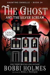 Bild vom Artikel The Ghost and the Silver Scream vom Autor Bobbi Holmes