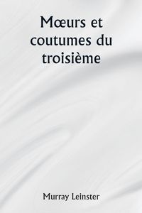 Produktbild: Moeurs et coutumes du troisi&egrave;me