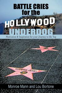 Produktbild: Battle Cries for the Hollywood Underdog