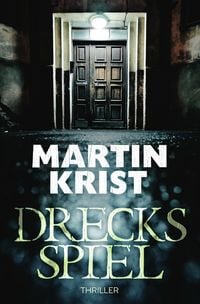 Bild vom Artikel Drecksspiel vom Autor Martin Krist
