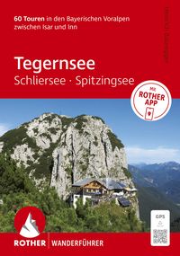 Produktbild: ROTHER Wanderf&uuml;hrer Tegernsee, Schliersee, Spitzingsee. 60 Touren in den Bayerischen Voralpen zwischen Isar und Inn