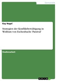 Produktbild: Strategien der Konfliktbew&auml;ltigung in Wolfram von Eschenbachs 'Parzival'
