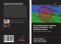Produktbild: Prze&iquest;ladowania Rom&oacute;w przez nazist&oacute;w i ich sposoby oporu