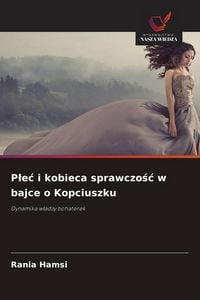 Produktbild: P&iquest;e&iquest; i kobieca sprawczo&iquest;&iquest; w bajce o Kopciuszku