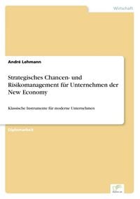 Produktbild: Strategisches Chancen- und Risikomanagement f&uuml;r Unternehmen der New Economy
