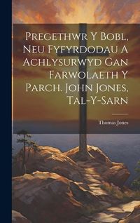 Produktbild: Pregethwr Y Bobl, Neu Fyfyrdodau A Achlysurwyd Gan Farwolaeth Y Parch. John Jones, Tal-y-sarn